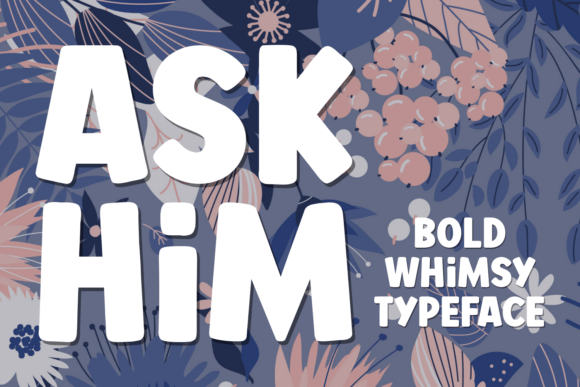 Ask Him: A Bold, Joyful Font for Creative Projects