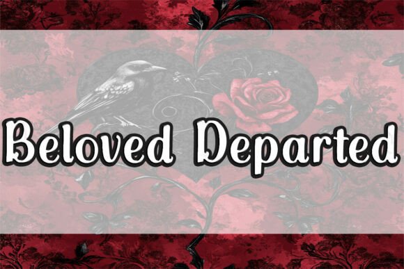 Beloved Departed: A Font of Elegance and Versatility