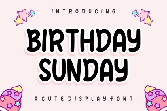 Birthday Sunday: A Charming Display Font for Joyful Designs