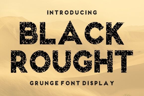 Black Rought: A Bold Grunge Display Font
