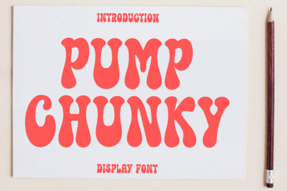 Discover the Charm of Pump Chunky Font