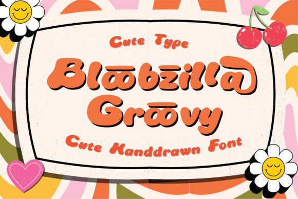 Embrace the Groovy Charm: Exploring Bloobzilla Groovy Font