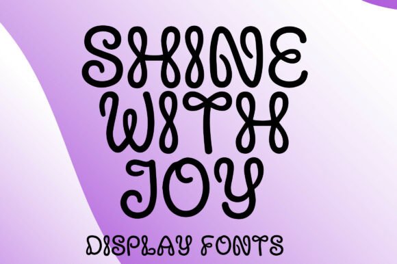Shine with Joy: A Whimsical and Playful Font